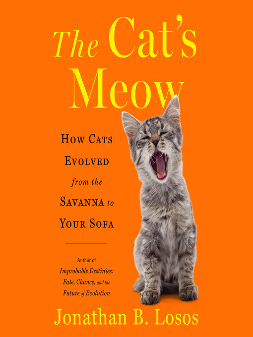 Title details for The Cat's Meow by Jonathan B. Losos - Wait list
